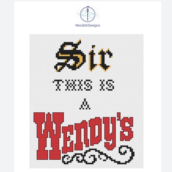 Cross Stitch Pattern Sir This Is A Wendy S Instant Etsy