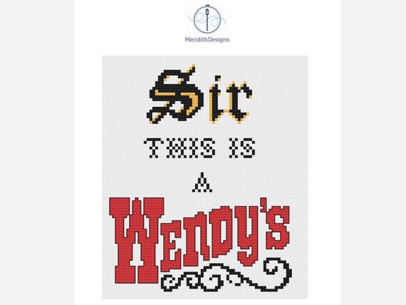 Cross Stitch Pattern Sir This Is A Wendy S Instant Etsy