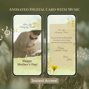 May include: An animated digital Mother's Day card displayed on two smartphones. The left screen shows a mother and child, with the text "Happy Mother's Day!". The right screen displays a message, "For My Amazing Wife..." and "Instant Access!"