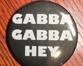GABBA GABBA HEY! - Ramones Pin