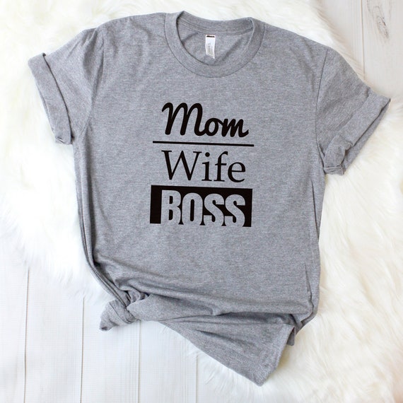 wife mom boss tshirt