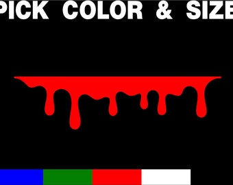 Blood Drip or Goo drops or Ooze Dripping vinyl decal pick size & color wall car or truck