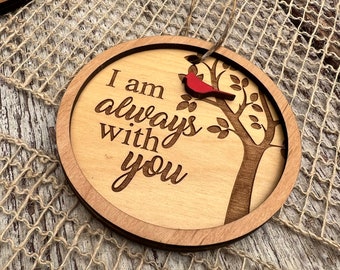 Engraved Memorial Ornament – I Am Always With You Personalized Keepsake