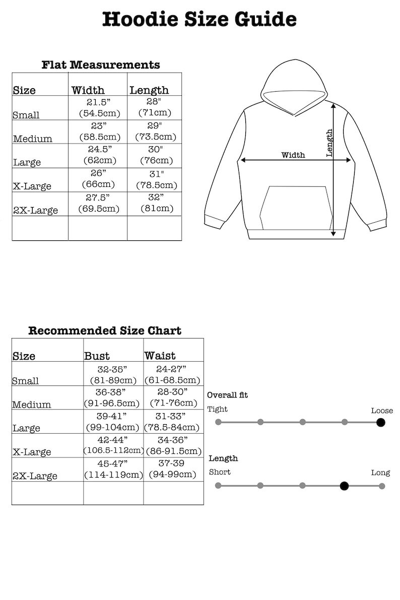 May include: Hoodie size guide with a chart showing measurements in inches and centimeters for different sizes, including small, medium, large, X-large, and 2X-large. The chart also includes a recommended size chart with bust and waist measurements in inches and centimeters.