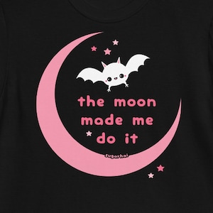 The Moon Made Me Do It Unisex T-Shirt, Plus Sizes Available, Witchy with Bats