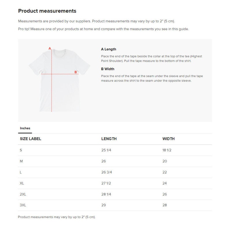 May include: A size chart for t-shirts with measurements in inches. The chart shows the size label, length, and width of the t-shirt in inches. The measurements are for a standard fit t-shirt.