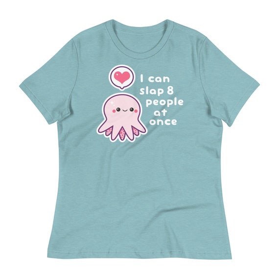 Funny Shirt with Super Cute Octopus, Slap 8 People At Once, Kawaii Clothing