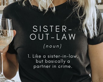 Sister In Law Gift Funny Sister-In-Law Shirt Gift For Sister in law Birthday Gift Sister Birthday Gift Partner in Crime Ride or Die Sister