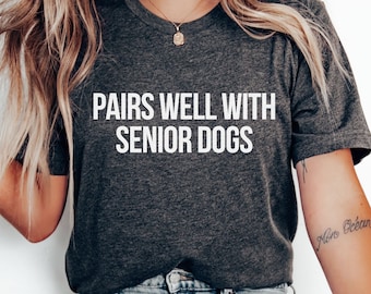 Senior Dogs Shirt, Senior Dog Mom, Rescue Dogs, Funny Dog Shirt, Old Dog Mom Tshirt, Mother's Day Gift, Dog Mom Gifts, Dog Lover Gift