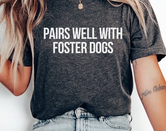 Foster Dog Shirt, Foster Dog Mom Gift, Funny Dog Shirt, Dog Mom Tshirt, Mother's Day Gift, Sister In Law Gift, Dog Lover Gift, Trendy Shirts
