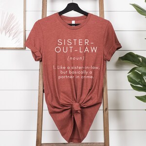 Sister In Law Gift Funny Sister-In-Law Shirt Gift For Sister in law Birthday Gift Sister Birthday Gift Partner in Crime Ride or Die Sister