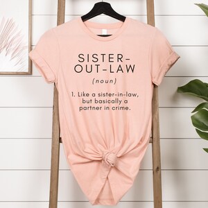 Sister In Law Gift Funny Sister-In-Law Shirt Gift For Sister in law Birthday Gift Sister Birthday Gift Partner in Crime Ride or Die Sister
