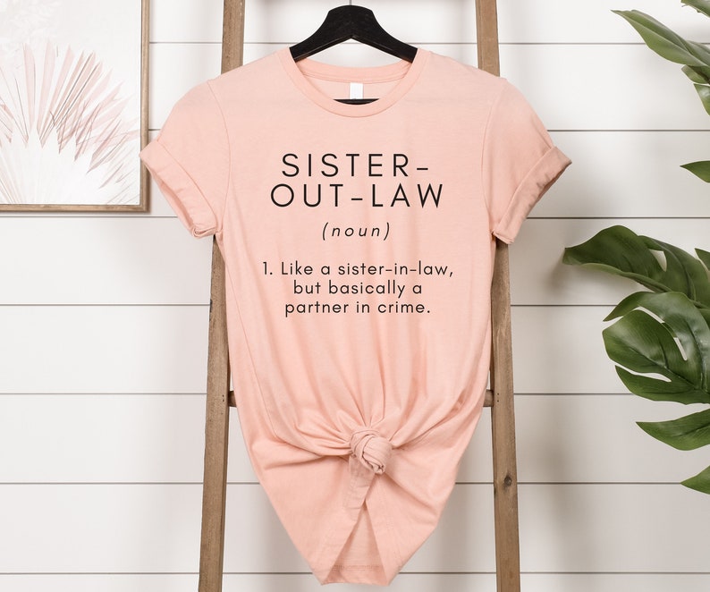 Sister In Law Gift Funny Sister-In-Law Shirt Gift For Sister in law Birthday Gift Sister Birthday Gift Partner in Crime Ride or Die Sister