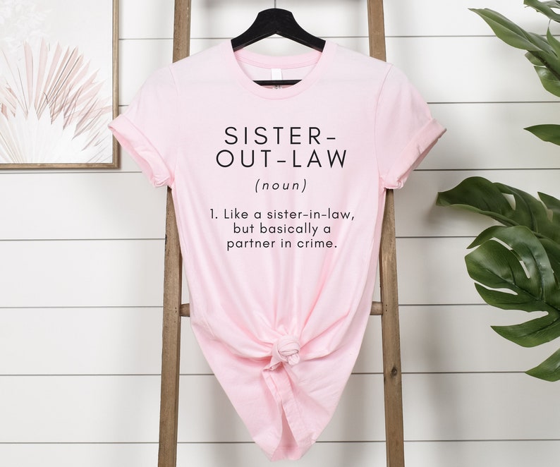 Sister In Law Gift Funny Sister-In-Law Shirt Gift For Sister in law Birthday Gift Sister Birthday Gift Partner in Crime Ride or Die Sister