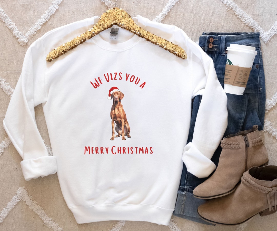 Vizsla Christmas Sweatshirt Funny Vizsla Sweater Vizsla Etsy