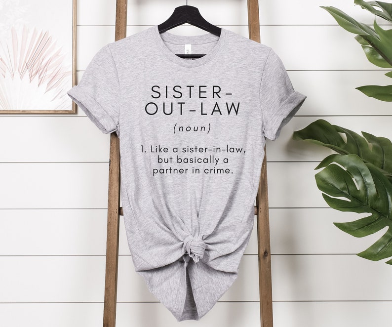 Sister In Law Gift Funny Sister-In-Law Shirt Gift For Sister in law Birthday Gift Sister Birthday Gift Partner in Crime Ride or Die Sister