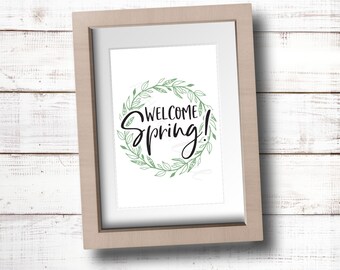 Welcome Spring! Printable Sign V3 // INSTANT DOWNLOAD // Spring // Printable, Digital
