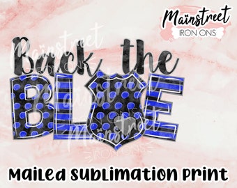 Back The Blue Police Sublimation Print - Ready to Transfer