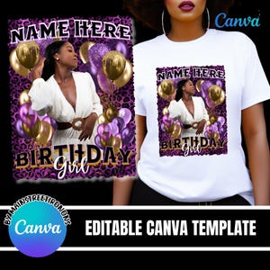 May include: White t-shirt with a graphic featuring a woman, gold and purple balloons, and the text "NAME HERE" and "BIRTHDAY Girl". The design is set against a purple leopard print background. The image also shows a Canva logo.