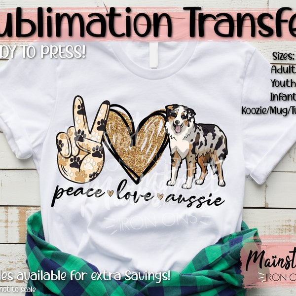 Peace Love Aussie Sublimation Print - Ready to Transfer