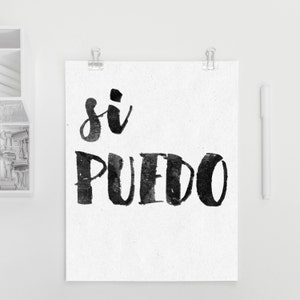 Si Puedo - I CAN in Spanish, empowerment quote poster art, inspirational poster, printable art, bw typography, home or office decor