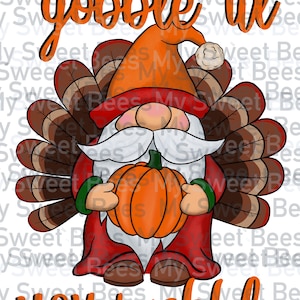 Gobble Til You Wobble Turkey Gnome Thanksgiving Design