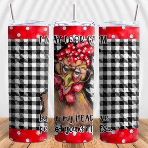 Lustige Freche Huhn Ich kann ruhig aussehen, aber ich schon gepickt Sie 3 Mal Bauernhof Sublimation Skinny Tumbler PNG Datei digitaler Download