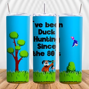 Duck Hunting Since The 80s Video Game Shooting Skinny Tumbler PNG File Sublimation