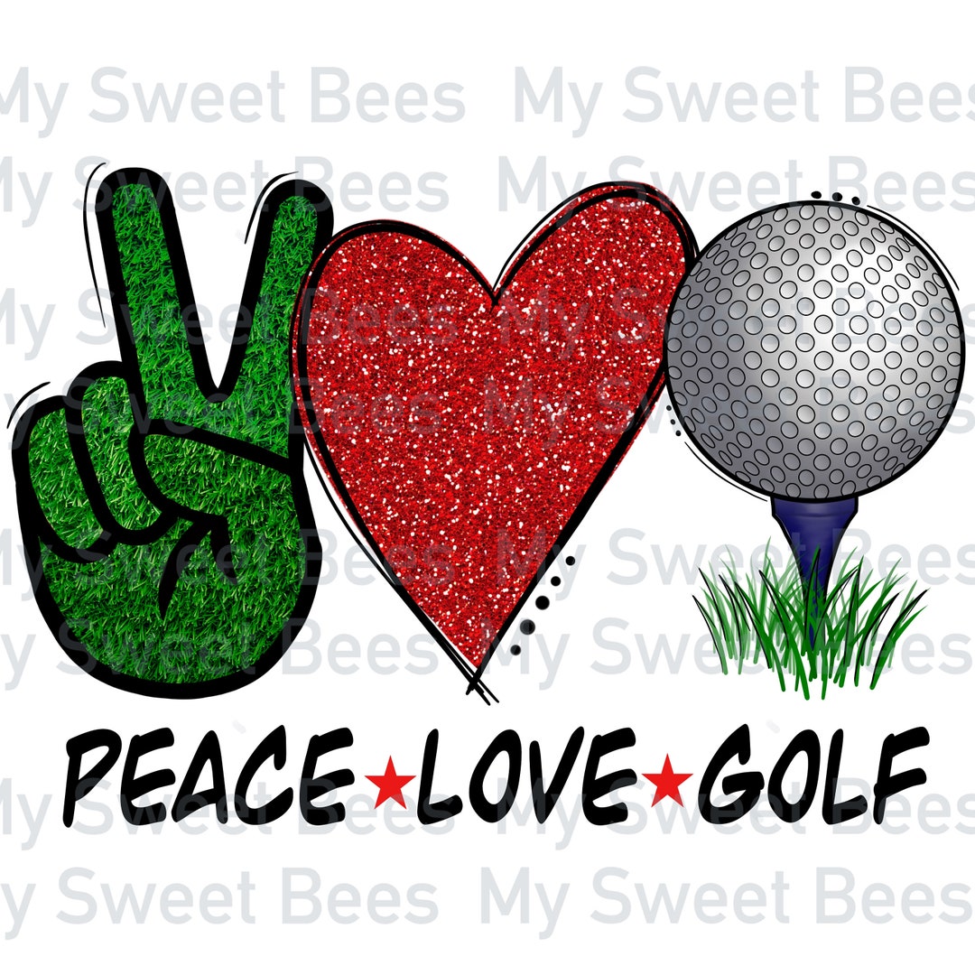 Peace Love and Golf Sports Design Sublimation PNG File Digital Download