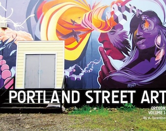 Portland Street Art Graffiti Book - Volume 1