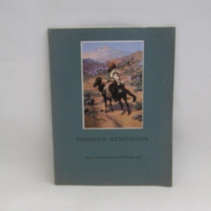 Frederic Remington, Amon Carter Museum of Western art, Frederic Remington dipinti, libro di pittura d'artista, libro d'arte, per collezione