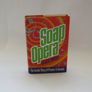 Soap Opera: The Inside Story of Procter & Gamble Alecia Swasy 1993 1st edition - soap opera Alecia Swasy - alecia swasy procter gamble