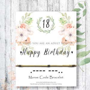 Cadeau du 18e anniversaire pour fille Bracelet en code Morse Célébration d'anniversaire florale OMG Vous êtes un adulte maintenant carte Cadeau pour fille de 18 ans