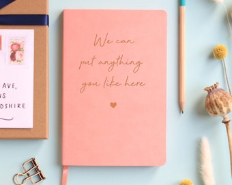 Your Words Personalised Notebook Luxury Journal for Any Purpose in a handwritten style. Custom Bespoke Stationery Gift for him or her