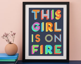This Girl Is On Fire Feminist Giclee Print|International Women's Day|Gift for her|Strong Girls Club