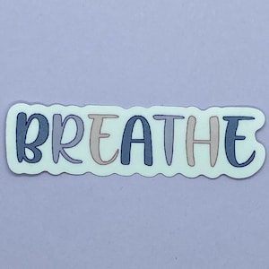 Breathe Waterproof GLOSSY Sticker