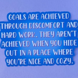 November 9 by Colleen Hoover Quote: &quot;Goals are achieved through discomfort and hard work...&quot; Waterproof Sticker