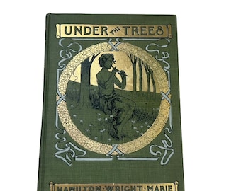 Under the Trees 1902 Hamilton Wright Mabie Antique Art Nouveau Green Gilt