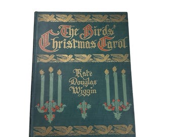 The Bird’s Christmas Carol 1912 Kate Douglas Wiggin Antique Christmas Book