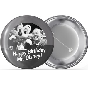 Walt Disney's Geburtstag ich feiere Button - "Happy Birthday Mr. Disney!" Knopf - Disneys-Feier-Knopf