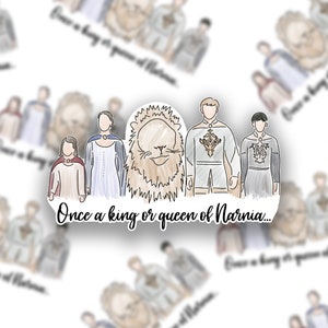 Pevensies in Narnia Quote Sticker - "Once a king or queen of Narnia..." sticker - Chronicles of Narnia Sticker