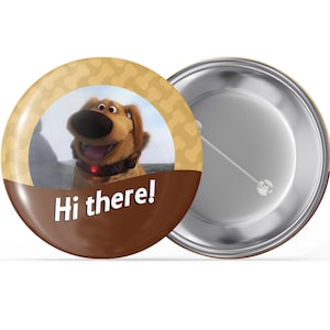 Doug I&#39;m Celebrating Button - &quot;Hi there!&quot; button - Disney celebration button - Up celebration button