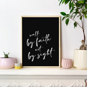 Walk by Faith print - 2 Corinthians 5:7 - Faith print - Christian Wall Art - Modern Scripture Wall Print - Modern Print - Scripture Print