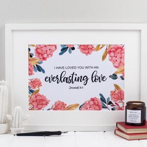 I have loved you with an everlasting love print - Jeremiah 31 print - Christian prints - Christian Gifts - Bible verse print - Mothers Day