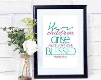 Framed bible verse art - Proverbs 31:28 - Christian Gifts - Christian Print - Faith Prints - Gift for mum - Gift for Her