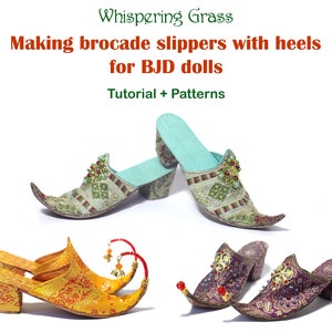 Digital PDF Tutorial + Pattern: Making brocade slippers with heels for BJD dolls