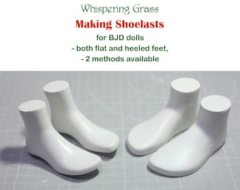 Digital PDF Tutorial: Making Shoelasts for BJD Doll Feet