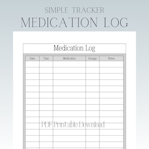 May include: A printable medication log with columns for date, time, medication, dosage, and notes. The text "PDF Printable Download" is at the bottom of the page.