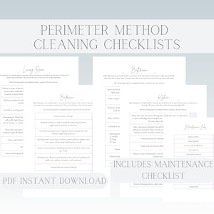 May include: A digital download featuring cleaning checklists for various rooms, including living room, bathroom, and kitchen. The checklists are organized by the "Perimeter Method" and include a maintenance checklist. The text is in a clean, minimalist font on a white background.