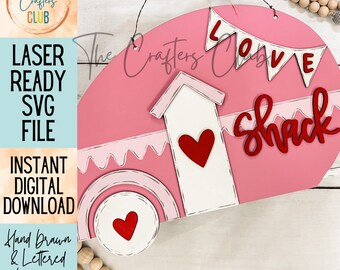 Valentine's SVG - Love Shack Camper - Valentine's Door Hanger - digital download for laser cutting, cricut, silhouette